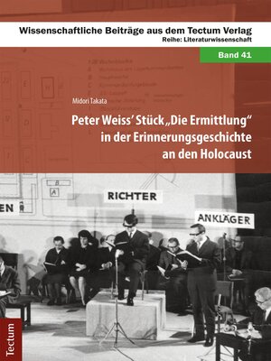 cover image of Peter Weiss' Stück "Die Ermittlung" in der Erinnerungsgeschichte an den Holocaust